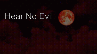 Hear No Evil, See No Evil, Speak Evil