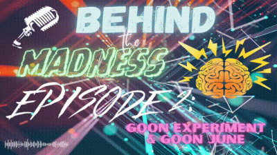 Btm Audio Series Episode 2: Goon Experiment & Goon June