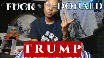 Fuck Donald Trump!