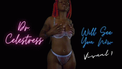 Visual 1: Dr. Celestress Will See You Now