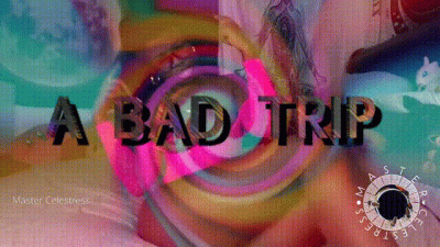 A Bad Trip