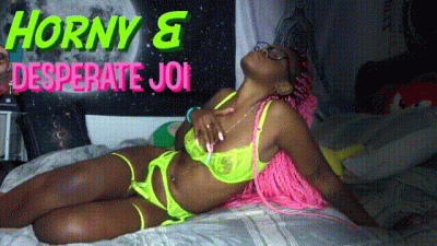 Horny & Desperate JOI