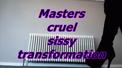 Masters Cruel Sissy Transformation