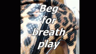 Beg For Breath Play