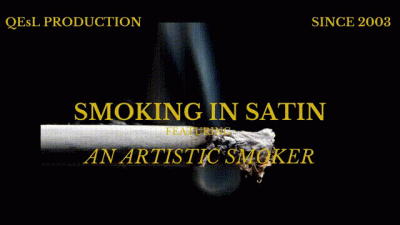 Smoking In Satin