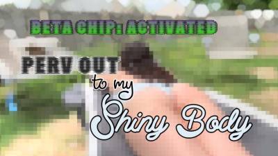 Beta Chip Activated; Shiny Body Worship