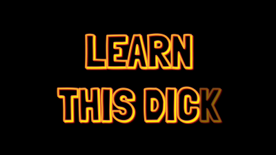 Learn This Dick