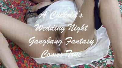 Cuckold Wedding Night Gangbang Fantasy