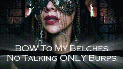 Bow To My Belches- No Talking Only Burps