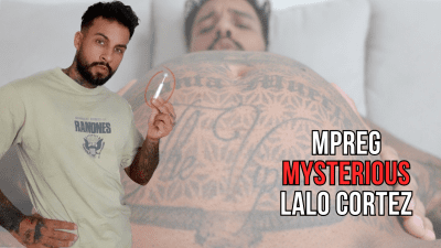Mpreg Mysterious- Lalo Cortez