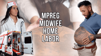 Mpreg Midwife Home Labor Lalo Cortez