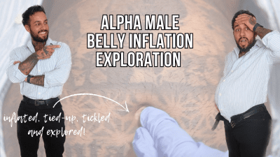 Alpha Male Belly Inflation Exploration Lalo Cortez