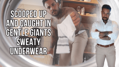 Scooped Up And Caught In Gentle Giants Dirty Underwear