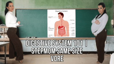 Digestive System 101 | Stepmommy Full Size Vore Lalo Cortez And Vanessa