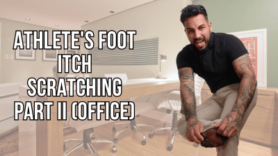 Athlete's Foot Itch Scratching Part II (Office)- Lalo Corte