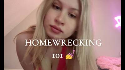 Homewrecking 101