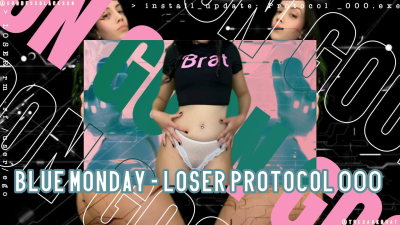 Blue Monday- Loser Protocol 000