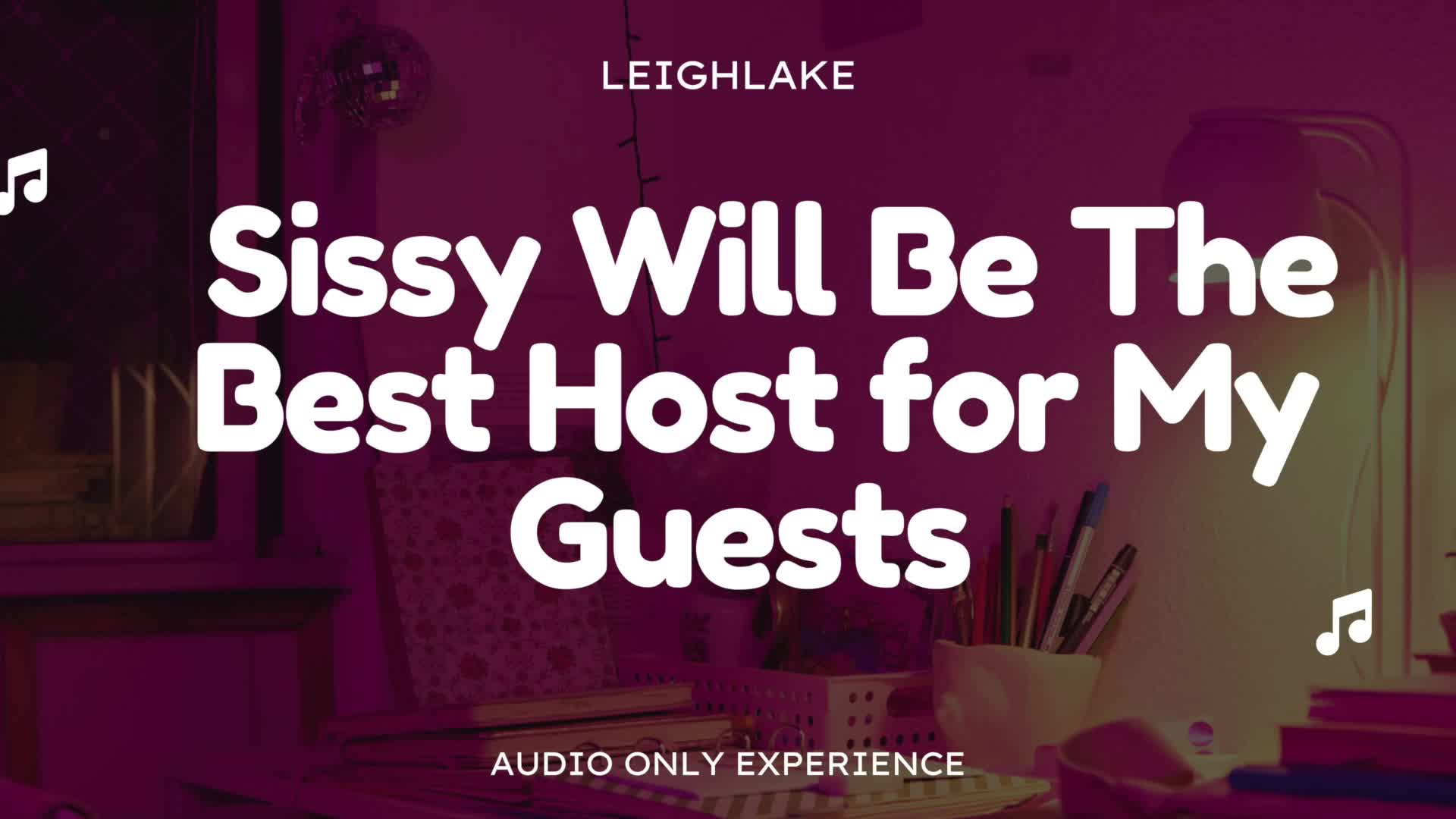 Sissy Will Be The Best Host For My Guests- Audio Only Sissy Bi Encouragement With Leighlake