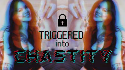 Triggered Into Chastity
