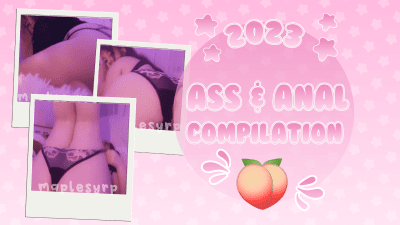Ass, Twerking & Anal Compilation. Maplesyrps Archive 2023