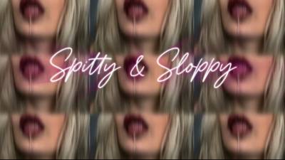 Spitty &Sloppy