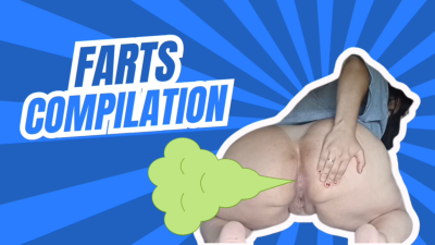 Farts Compilation (Big Ass)