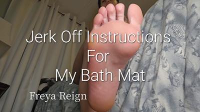 Jerk Off Instructions For My Bath Mat: Degrading Teasing Foot Worship