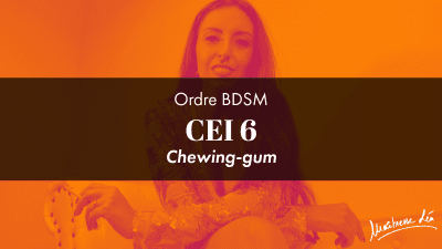 Ordre CEI 6 * Chewing-Gum