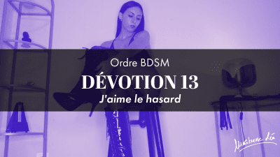 Ordre Devotion 13 * J'aime Le Hasard