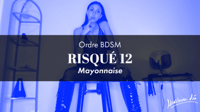 Ordre Risque 12 * Mayonnaise