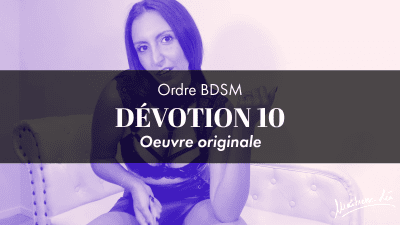 Ordre Devotion 10 * Oeuvre Originale