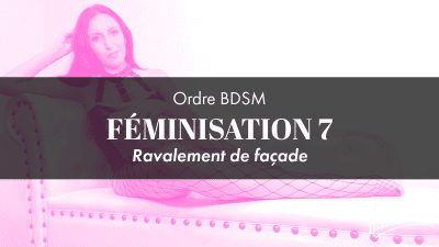 Ordre Feminisation 7 * Ravalement De Facade