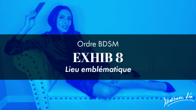 Ordre Exhib 8 * Lieu Emblematique
