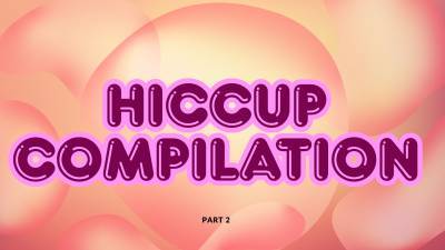 Hiccup Fetish Compilation: Real Natural Hiccups
