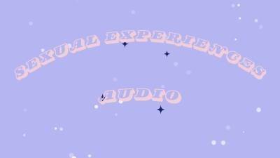 My Hottest Experiences... Just For Your Ears