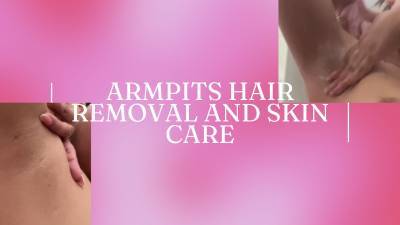Armpits Hair Removal And Skin Care