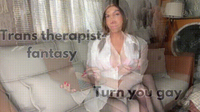 Trans Therapist-Fantasy Turns You Gay