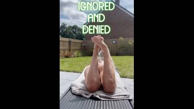 Ignored And Denied