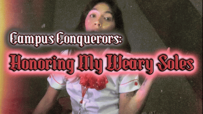 Campus Conquerors: Honoring My Weary Soles