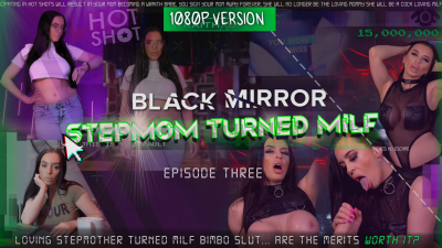 Black Mirror 03 Stepmom Turned MILF