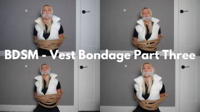 Bdsm- Vest Bondage Part Three