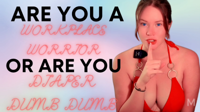 Workplace Warrior Or Diaper Dumb Dumb