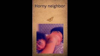 Horny Neighbor