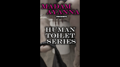 Madam Ayanna Presents: Human Toilet