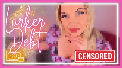 Lurker Debt (Beta Safe Censored Loser Porn)