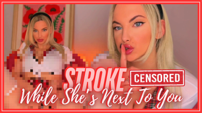 Stroke While She's Next To You (Beta Safe Censored Loser Porn)