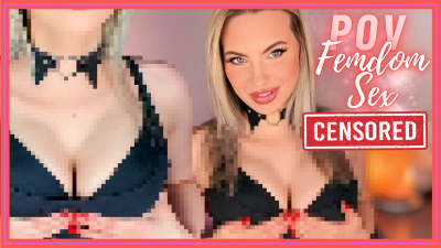 POV Femdom Sex (Beta Safe Censored Loser Porn)