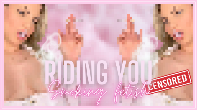 Riding You Smoking Fetish (Beta Safe Censored Loser Porn)