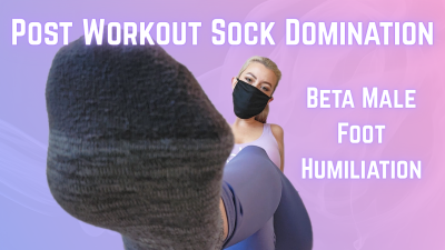 Post Workout Sock Domination: Beta Male Foot Humiliation