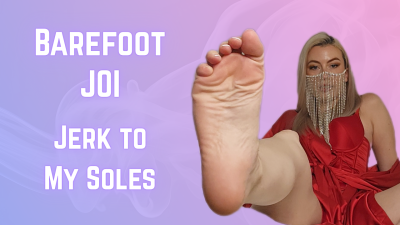 Barefoot JOI: Jerk To My Soles